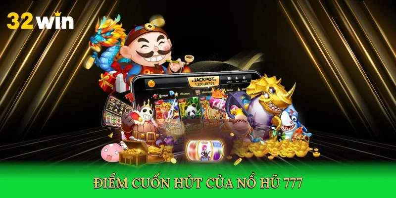 diem-cuon-hut-cua-no-hu-777-3
