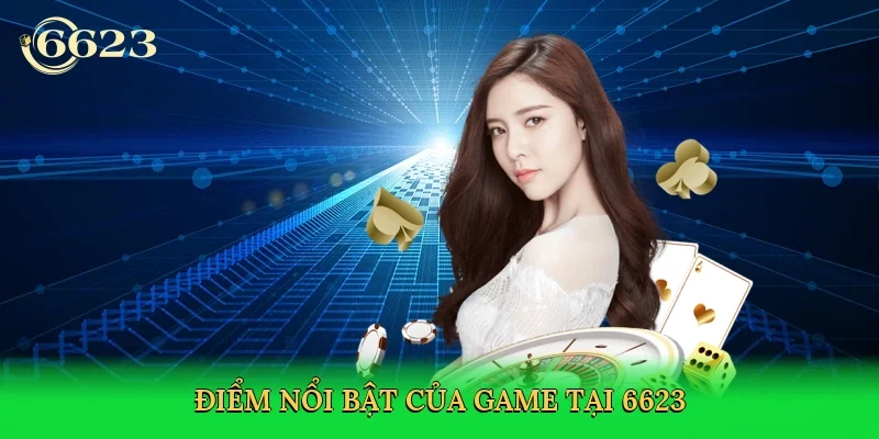 diem-noi-bat-cua-game-tai-6623-3