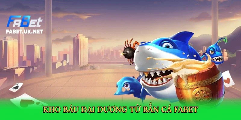 kho-bau-dai-duong-tu-ban-ca-fabet-3
